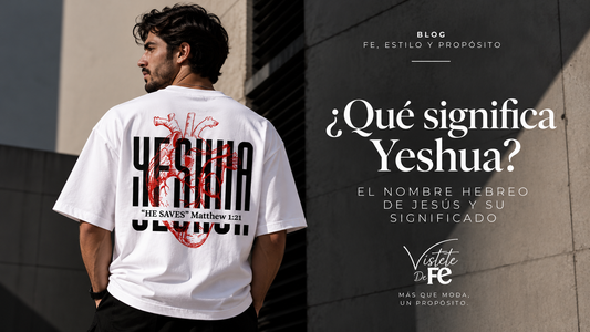 ¿Qué significa Yeshua? El nombre hebreo de Jesús y su significado | Vístete de Fe